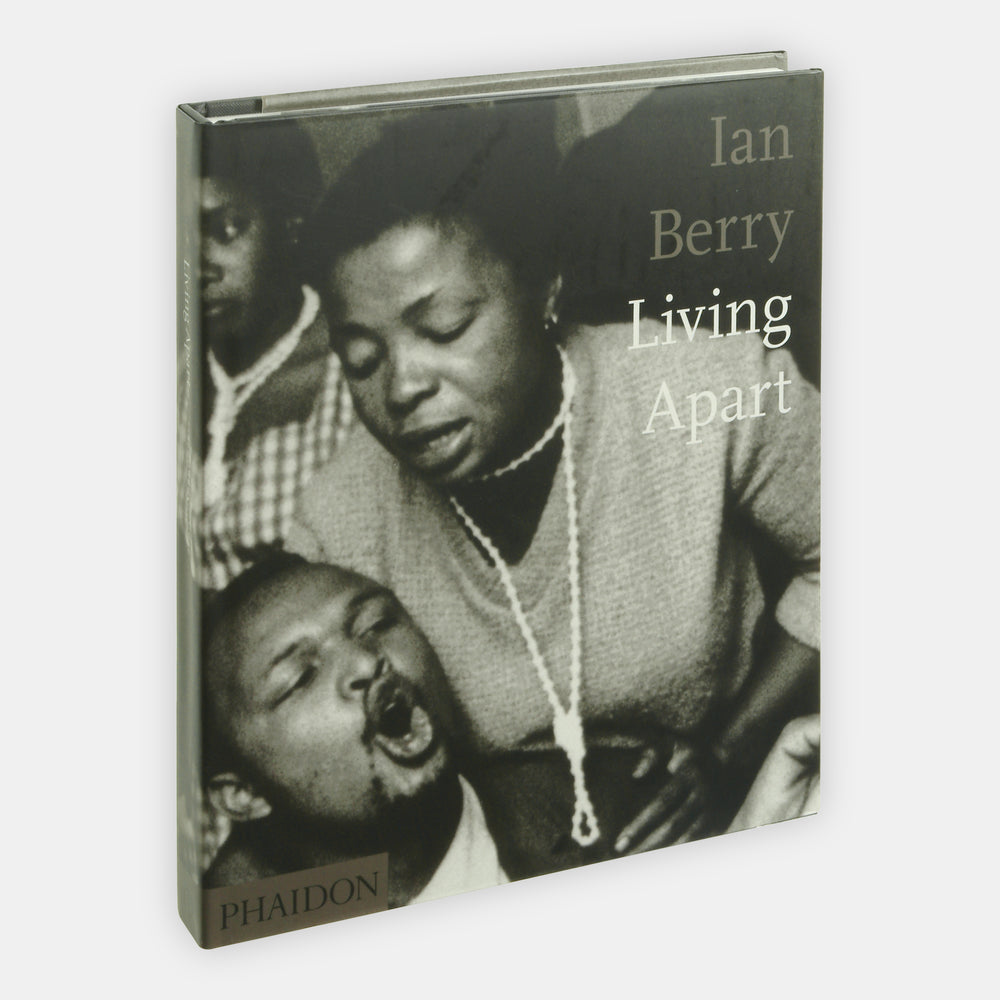Ian Berry; Living Apart: South Africa under apartheid