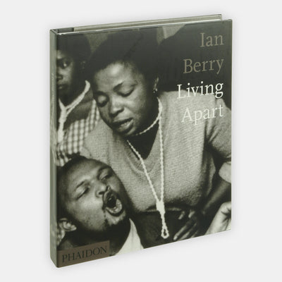 Ian Berry; Living Apart: South Africa under apartheid