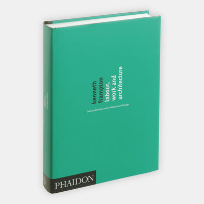 Labour, Work and Architecture: Collected Essays on Architecture and Design