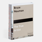 Bruce Nauman: The True Artist