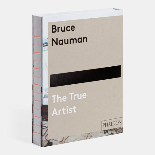 Bruce Nauman: The True Artist