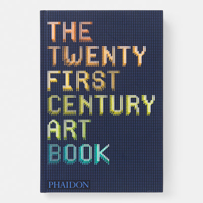 The Twenty First Century Art Book