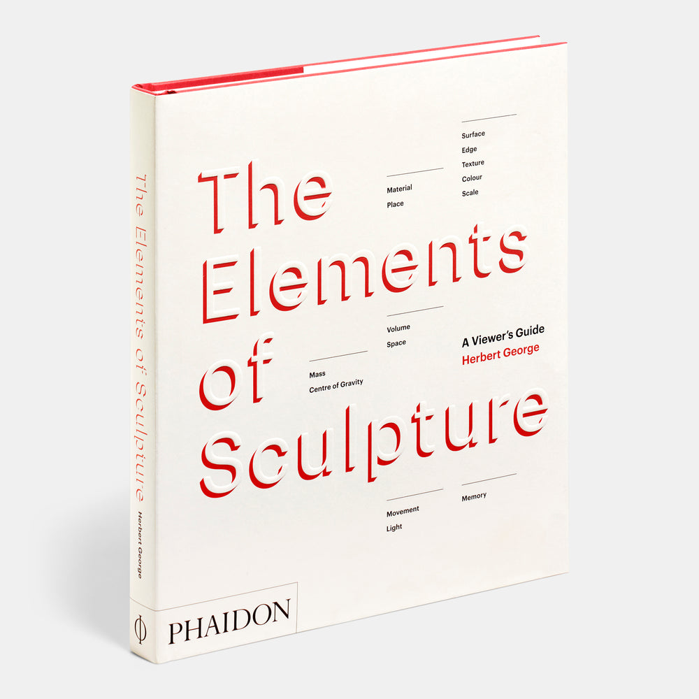 The Elements of Sculpture: A Viewer's Guide