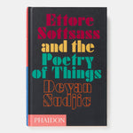 Ettore Sottsass and the Poetry of Things