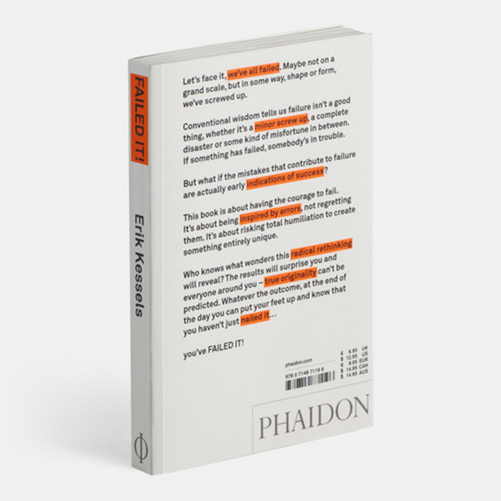 Failed it!: How to turn mistakes into ideas and other advice for successfully screwing up