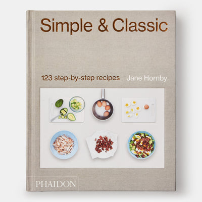 Simple & Classic: 123 Step-by-Step Recipes