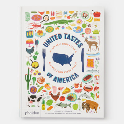 United Tastes of America: An Atlas of Food Facts & Recipes from Every State!