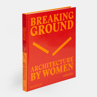 Breaking Ground: Architecture by Women