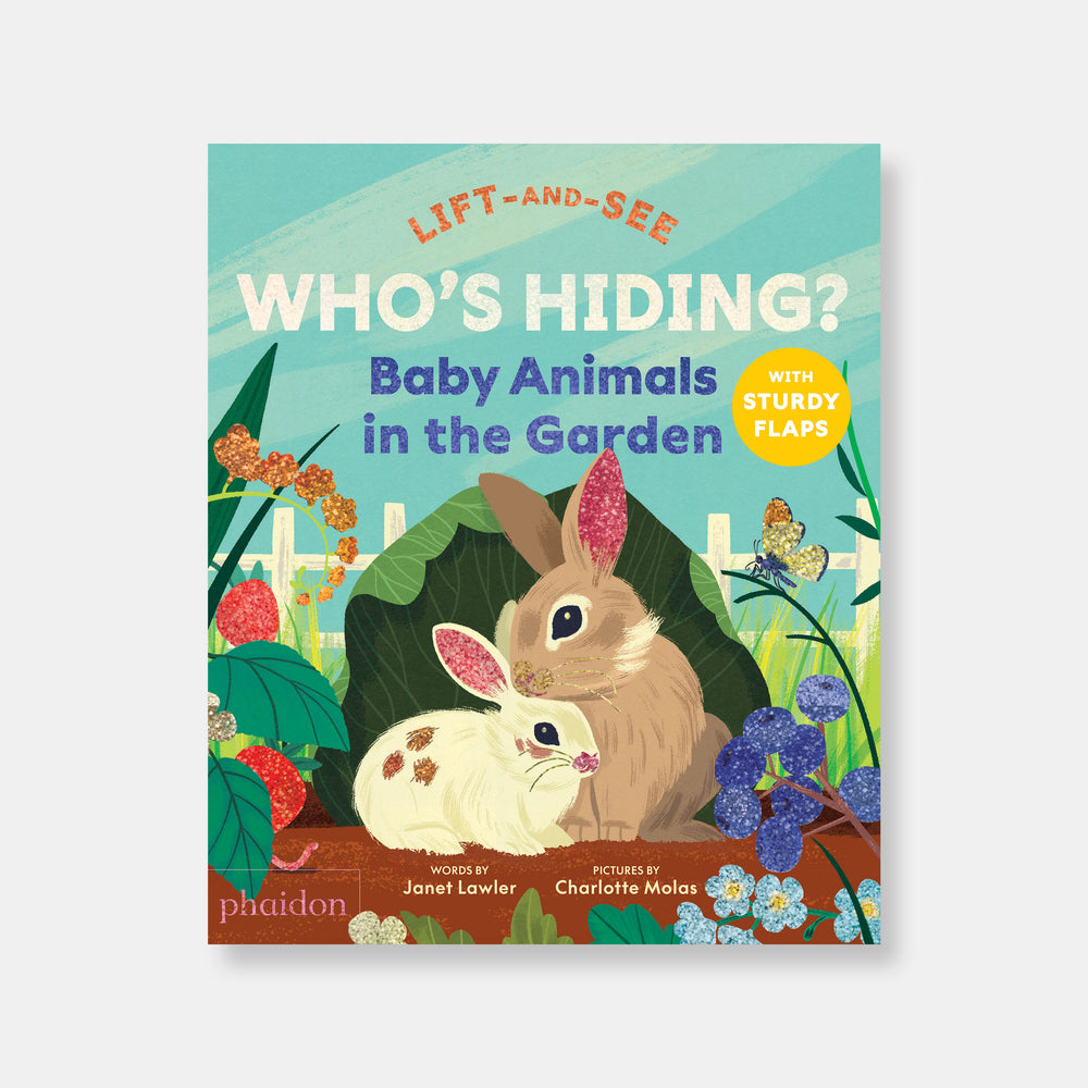 Who's Hiding? Baby Animals in the Garden: A Lift-the-Flap Book