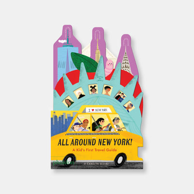 All Around New York!: A Kid's First Travel Guide