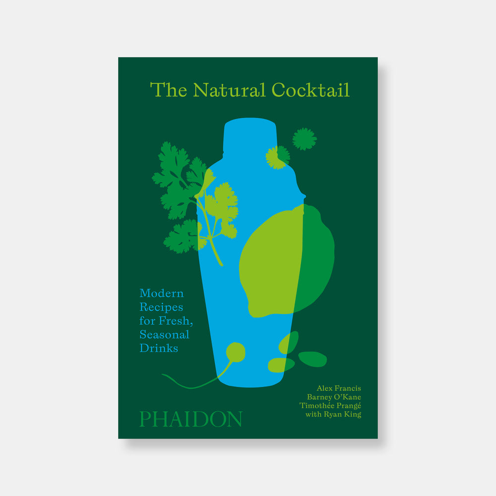 The Natural Cocktail: Modern Recipes for Fresh, Seasonal Drinks