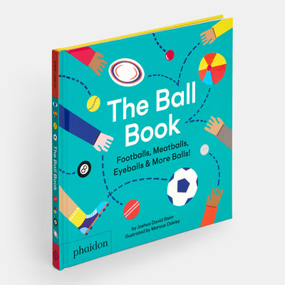 The Ball Book: Footballs, Meatballs, Eyeballs & More Balls!