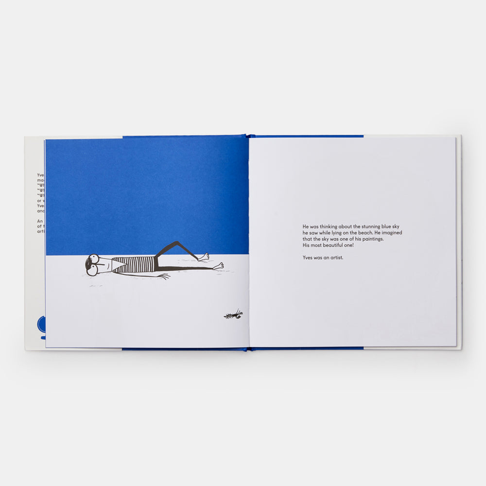 Yves Klein Painted Everything Blue and Wasn't Sorry.