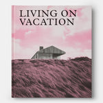 Living on Vacation