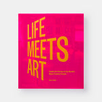 Life Meets Art: Inside the Homes of the World's Most Creative People
