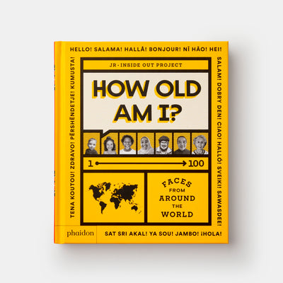 How Old Am I?: 100 Faces From Around The World