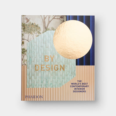 By Design: The World's Best Contemporary Interior Designers