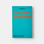 Modern Manners: Instructions for living fabulously well