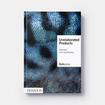 Unelaborated Products: Definition and Classification