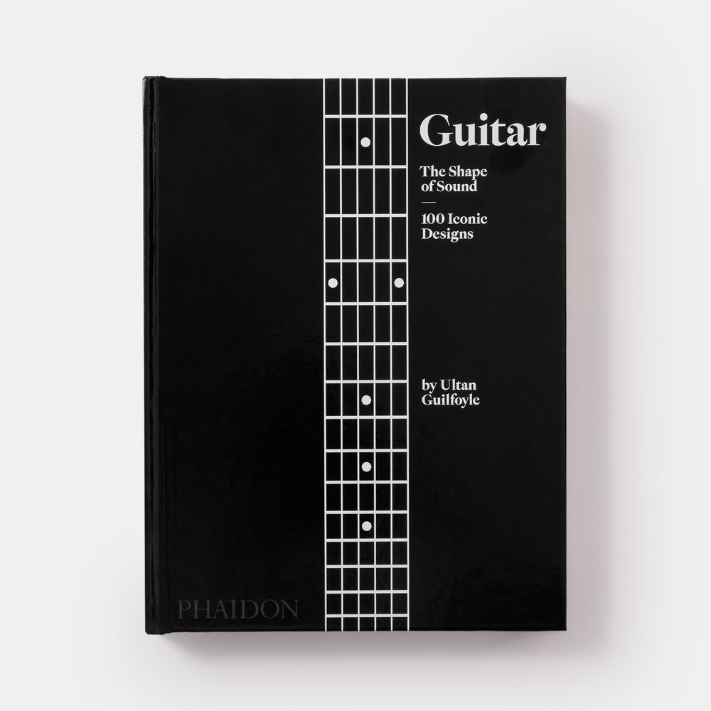 Guitar: The Shape of Sound (100 Iconic Designs)