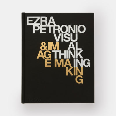 Ezra Petronio: Visual Thinking & Image Making