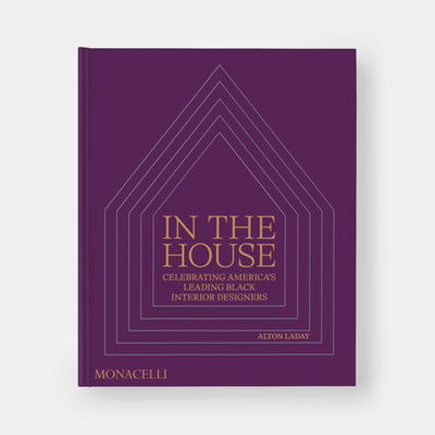 In the House: Celebrating America’s Leading Black Interior Designers
