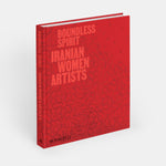 Boundless Spirit: Iranian Women Artists