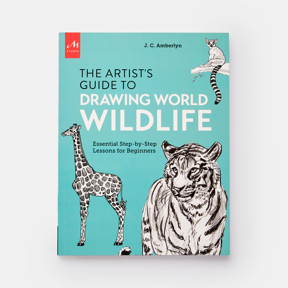 Artist's Guide to Drawing World Wildlife: Essential Step-by-Step Lessons for Beginners