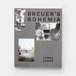 Breuer's Bohemia: The Architect, His Circle, and Midcentury Houses in New England