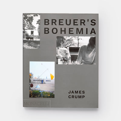 Breuer's Bohemia: The Architect, His Circle, and Midcentury Houses in New England