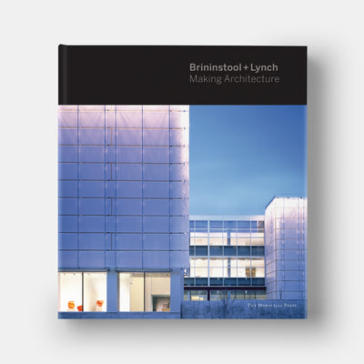 Brininstool + Lynch: Making Architecture