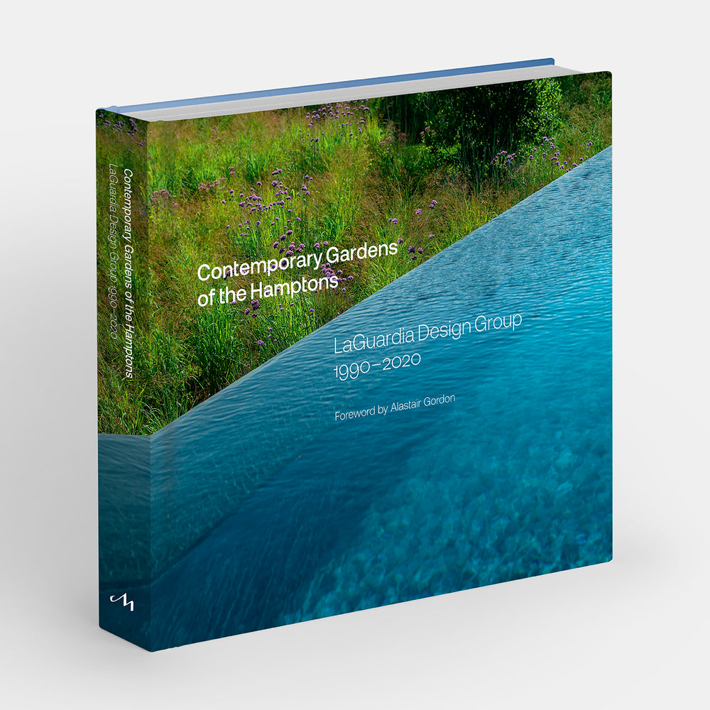 Contemporary Gardens of the Hamptons: LaGuardia Design Group 1990-2020