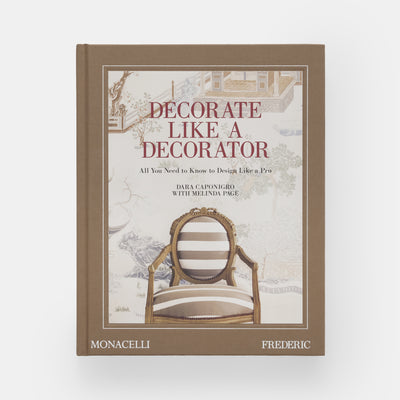Decorate Like a Decorator: All You Need to Know to Design Like a Pro