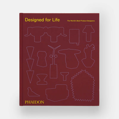 Designed for Life: The World's Best Product Designers