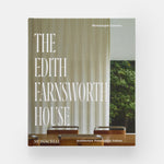 The Edith Farnsworth House: Architecture, Preservation, Culture