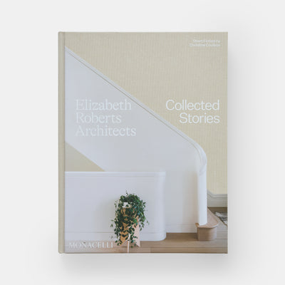 Elizabeth Roberts Architects: Collected Stories