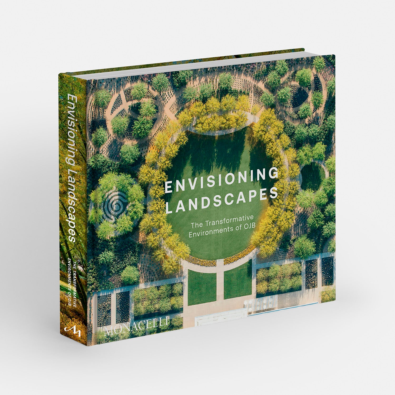 Envisioning Landscapes: The Transformative Environments of OJB Envisioning Landscapes: The Transformative Environments of OJB
