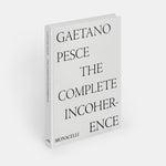 Gaetano Pesce: The Complete Incoherence