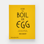 How to Boil an Egg: A Cookbook