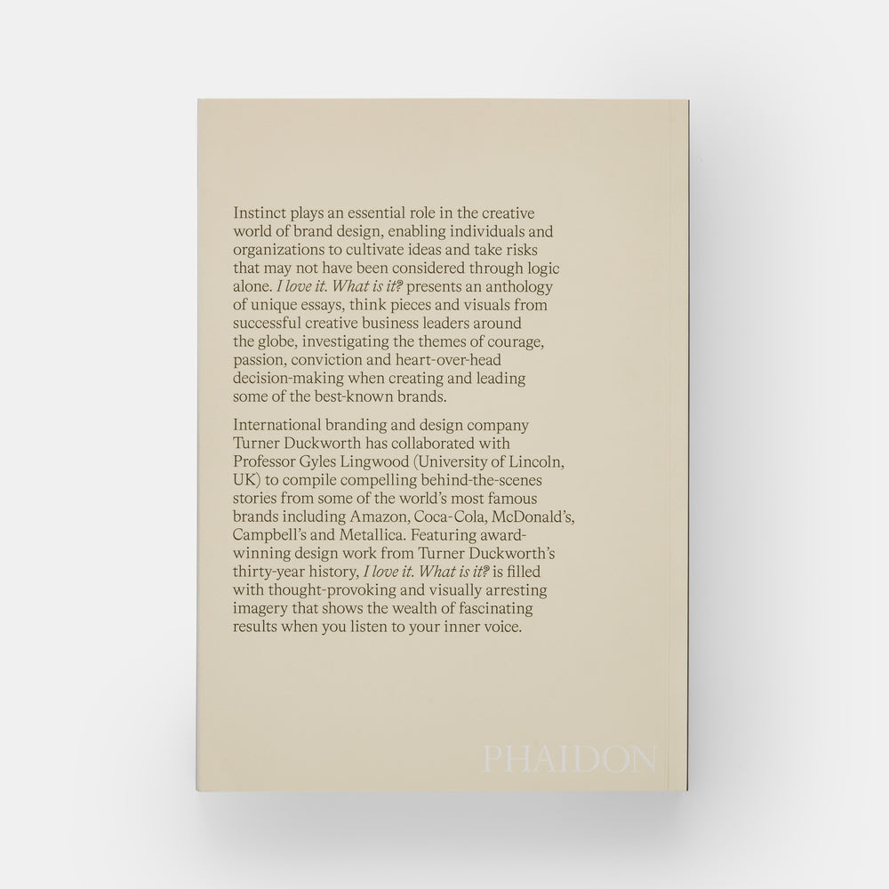 I love it. What is it?: The power of instinct in design and branding