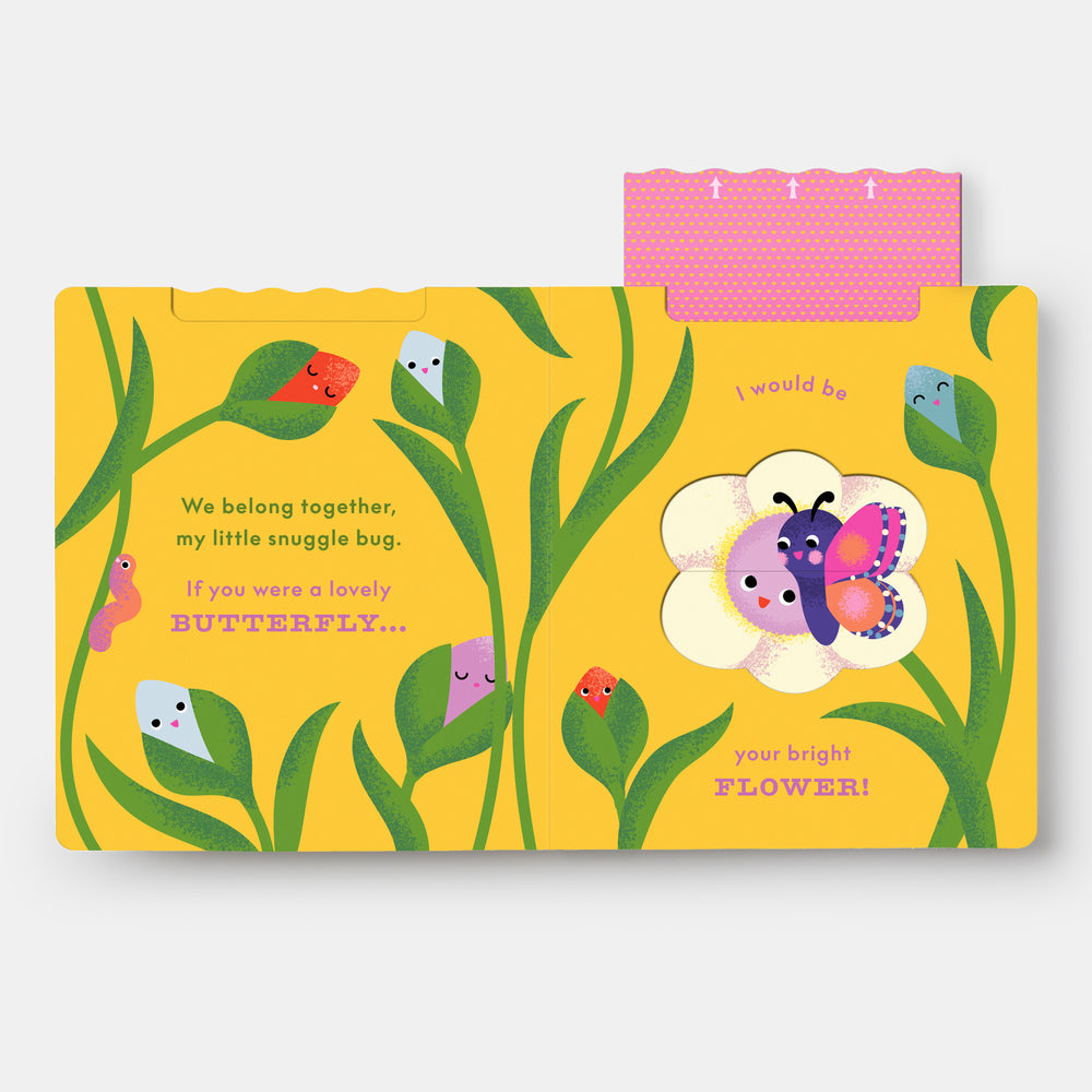 I Love You My Little Snuggle Bug!: A Magic Reveal Book