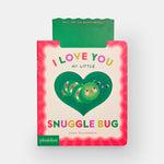 I Love You My Little Snuggle Bug!: A Magic Reveal Book