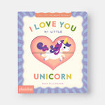 I Love You My Little Unicorn!: A Magic Reveal Book