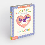 I Love You My Little Unicorn!: A Magic Reveal Book