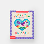 I Love You My Little Unicorn!: A Magic Reveal Book