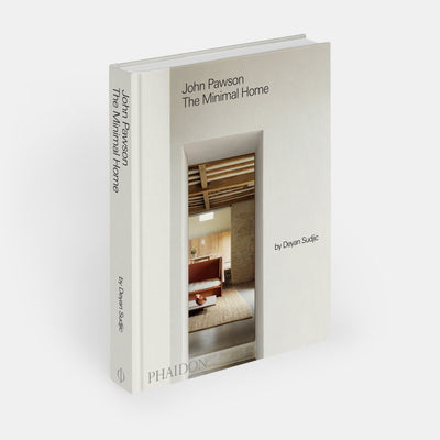 John Pawson: The Minimal Home: The Minimal Home