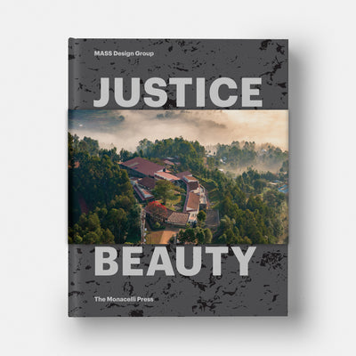 Justice Is Beauty: MASS Design Group