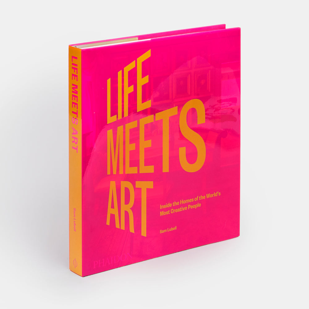 Life Meets Art: Inside the Homes of the World's Most Creative People