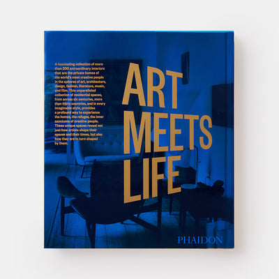 Life Meets Art: Inside the Homes of the World's Most Creative People