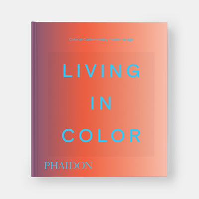 Living in Color: Color in Contemporary Interior Design, Compact Format